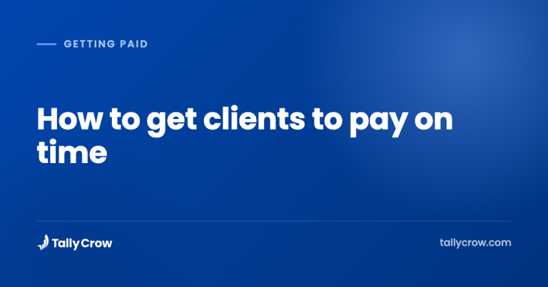 How to get clients to pay on time (and protect your cashflow)