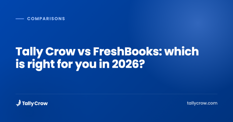 Tally Crow vs FreshBooks: which is right for you in 2026?